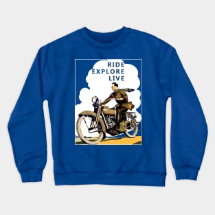 Ride Explore Live - T-shirt for bikers Crewneck Sweatshirt